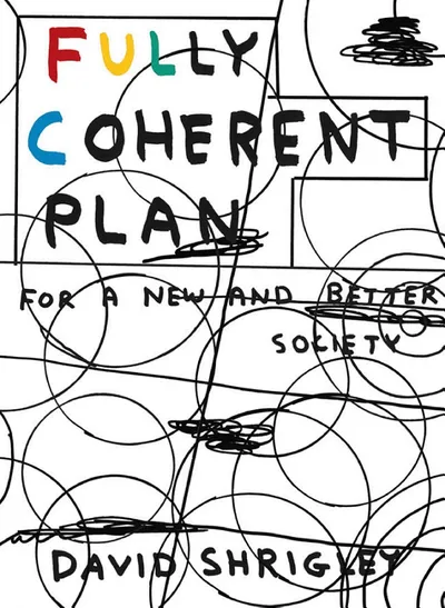David Shrigley: Fully Coherent Plan