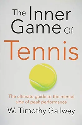 The Inner Game of Tennis