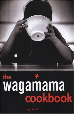 The Wagamama Cookbook